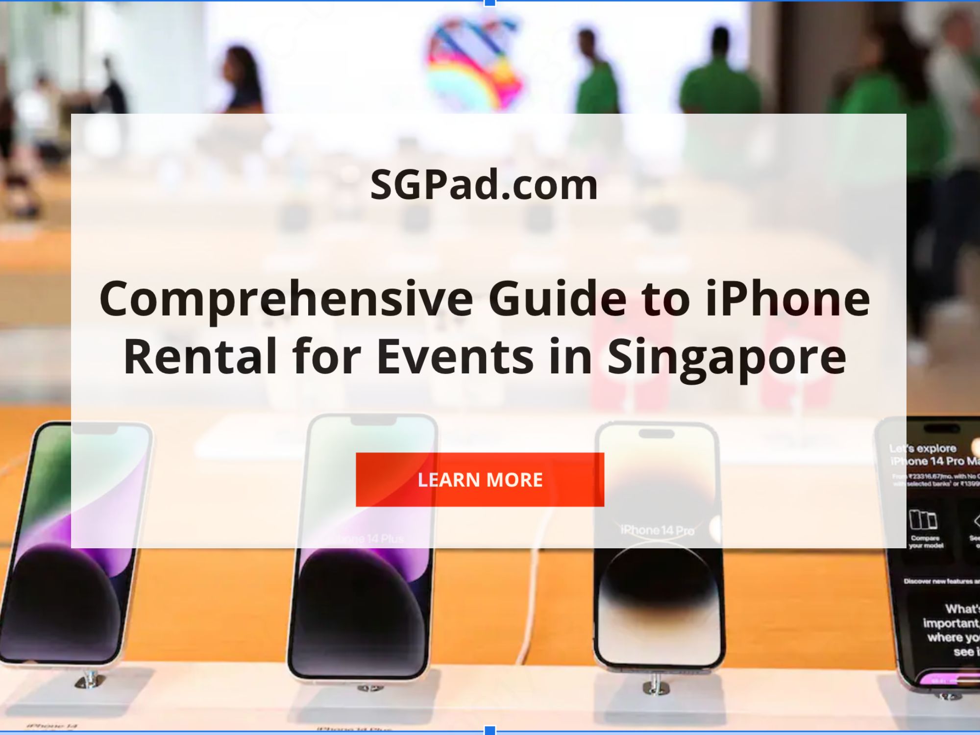 Comprehensive Guide to iPhone Rental for Events in Singapore