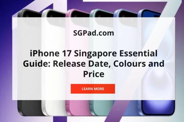 iPhone 17 Singapore guide and pricing information